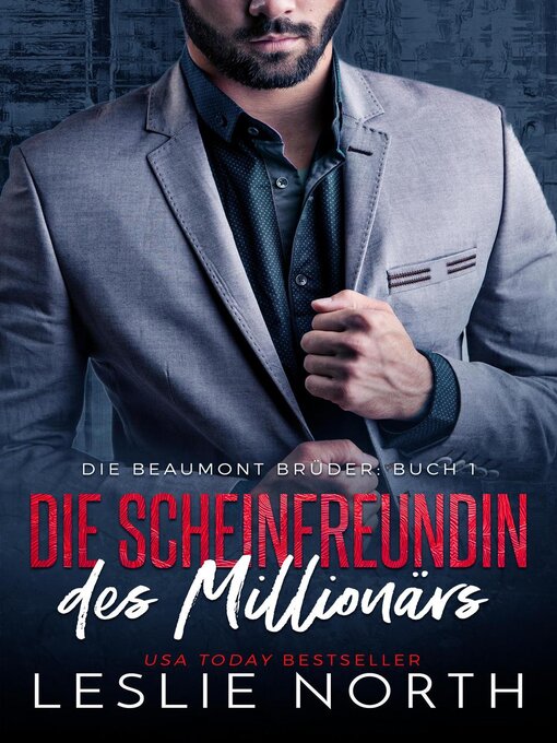 Title details for Die Scheinfreundin des Millionärs by Leslie North - Available